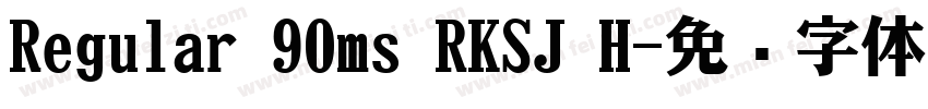 Regular 90ms RKSJ H字体转换